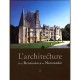 L'architecture De La Renaissance En Normandie - Collectif