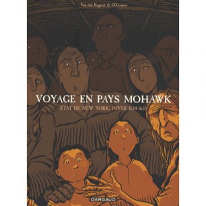 Voyage En Pays Mohawk , Etat De New York, Hiver 1634-1635 - O'connor