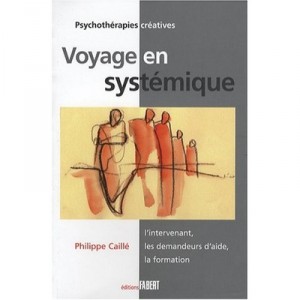 Voyage En Systemique - Philippe Caille