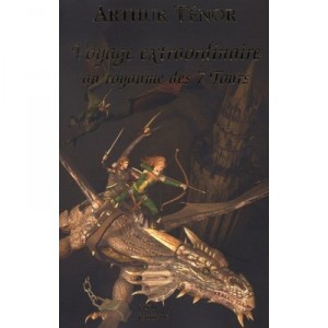 Voyage Extraordinaire Au Royaume Des 7 Tours - Arthur Tenor