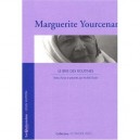 Voyager Avec Marguerite Yourcenar , Les Bris Des Routines - Marguerite Yourcenar , Michele Goslar