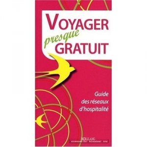 Voyager Presque Gratuit , Guide Des Reseaux D'hospitalite - J.-y. Hegron , J.-l. Pages
