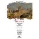 Voyage A Nantes , Recits Et Temognages D'ecrivains-voyageurs Au Xixe Siecle - Collectif