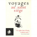 Voyages Au Saint Siege - Collectif