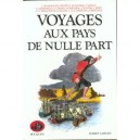 Voyages Aux Pays De Nulle Part - Collectif