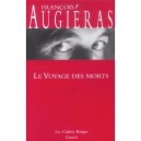 Le Voyage Des Morts - Francois Augieras