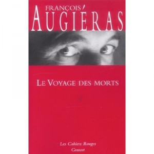 Le Voyage Des Morts - Francois Augieras
