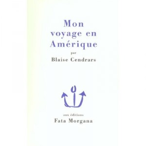 Mon Voyage En Amerique - Blaise Cendrars