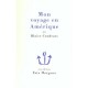 Mon Voyage En Amerique - Blaise Cendrars