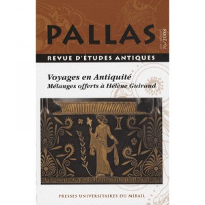 Revue T.76 Pallas, Travels in Antiquity - Christian Rico