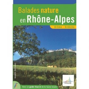 Balades Nature, En Rhone-alpes , Drome, Ardeche - Collectif