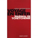 Voyages En Enfer , Journal De Tchetchenie - Anna Politkovskaia