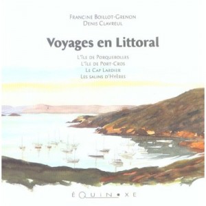 In Coastal Voyages: Port Cros, Porquerolles ... - Denis Clavreul
