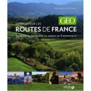 Voyages Sur Les Routes De France , De La Route Napoleon Au Chemin De Compostelle - Eve Sivodjian