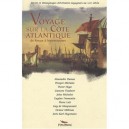 Voyage Sur La Cote Atlantique , De Royan A Noirmoutiers - Alexandre Dumas , Prosper Merimee , Victor Hugo , Gustave Flaubert , 