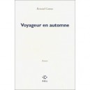Voyageur En Automne - Renaud Camus