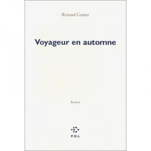 Voyageur En Automne - Renaud Camus