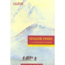 Voyageurs Chinois , A La Decouverte Du Monde - Dominique Lelievre