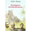 Voyageurs Extraordinaires - John Keay