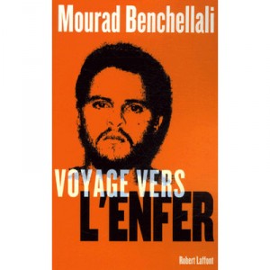 Voyage Vers L'enfer - Mourad Benchellali