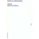 Voyage Vers Les Etoiles - Nicholas Christopher