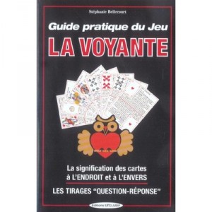 Guide Pratique Du Jeu La Voyante - Stephanie Bellecourt