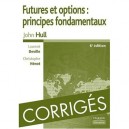 Futures Et Options : Principes Fondamentaux , Corriges - John Hull , Laurent Deville , Christophe Henot