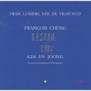 Vraie Lumiere Nee De Vraie Nuit - Francois Cheng , Kim En Jong