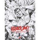 Vraoum ! Tresors De La Bande Dessinee Et Art Contemporain - David Rosenberg , Pierre Sterckx