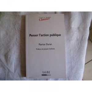 Penser L'action Publique - Patrice Duran