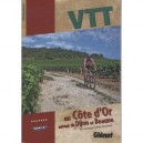 Vtt En Cote D'or, Autour De Dijon Et Beaune - Deconninck , Fontaine