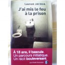 J'ai Mis Le Feu A La Prison - Laurent Jacqua