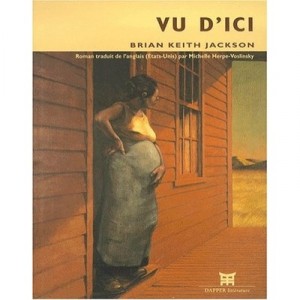 Vu D'ici - Brian Keith Jackson
