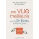 Une Vue Meilleure Avec Le Dr Bates - Moisson