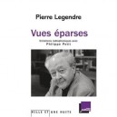 Vues Eparses , Entretiens Radiophoniques Avec Philippe Petit - Pierre Legendre