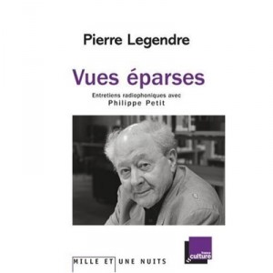 Vues Eparses , Entretiens Radiophoniques Avec Philippe Petit - Pierre Legendre