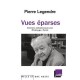 Vues Eparses , Entretiens Radiophoniques Avec Philippe Petit - Pierre Legendre