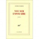Vue Sur L'ossuaire - Antoine Volodine