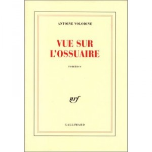Vue Sur L'ossuaire - Antoine Volodine