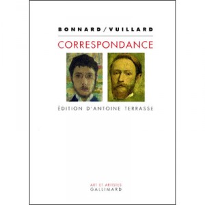 Correspondance Bonnard-vuillard - Pierre Bonnard , Edouard-jean Vuillard