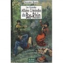 Les Grandes Affaires Criminelles Du Bas-rhin - Suzanne Braun