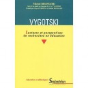 Vygotski : Lectures Et Perspectives De Recherches En Education - Michel Brossard