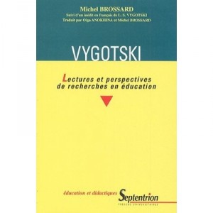 Vygotski : Lectures Et Perspectives De Recherches En Education - Michel Brossard