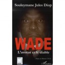 Wade , L'avocat Et Le Diable - Souleymane Jules Diop