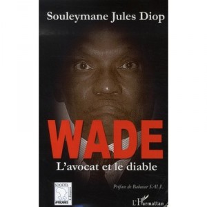 Wade, the lawyer and the devil - Souleymane Jules Diop