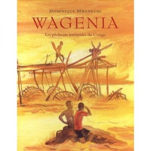 Wagenia , Les Pecheurs Intrepides Du Congo - Dominique Mwankumi