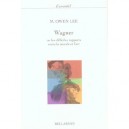 Wagner , Entre Mortale Et Musique - Owen Lee
