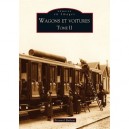 Wagons Et Voitures T.2 - Bernard Bathiat