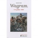 Wagram , 5-6 Juillet 1809 - Arnaud Blin