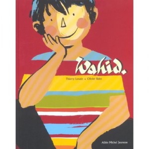 Wahid - Thierry Lenain , Olivier Balez